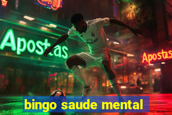 bingo saude mental